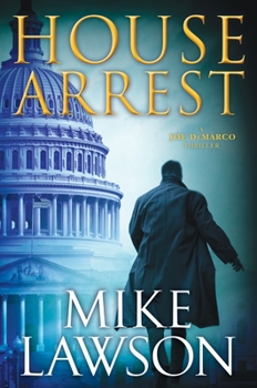 Hardcover House Arrest: A Joe DeMarco Thriller Book