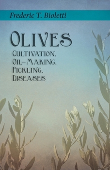 Paperback Olives - Cultivation, Oil-Making, Pickling, Diseases Book