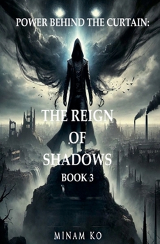 Paperback Power Behind the Curtain: The Reign of Shadows Book 3 Book