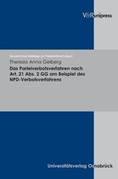 Hardcover Das Parteiverbotsverfahren Nach Art. 21 Abs. 2 Gg Am Beispiel Des Npd-Verbotsverfahrens [German] Book