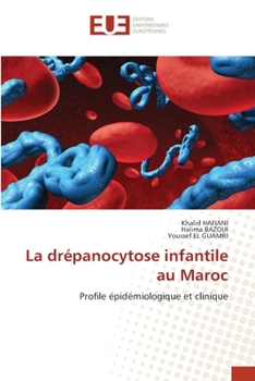 La drépanocytose infantile au Maroc (French Edition)