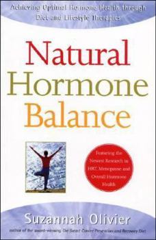 Paperback Natural Hormone Balance: Achieving Optimal Hormone Health Through Diet and Lifestyle Therapies Book