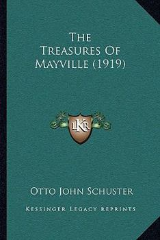 Paperback The Treasures Of Mayville (1919) Book