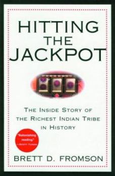 Hardcover Hitting the Jackpot: The Inside Story of the Richest Indian Tribe in History Book