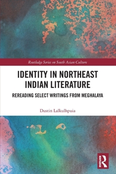 Paperback Identity in Northeast Indian Literature: Rereading Select Writings from Meghalaya Book