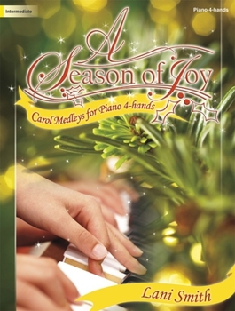 Paperback A Season of Joy: Carol Medleys for Piano 4-Hands Book