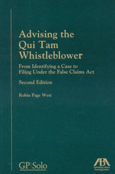 Paperback Advising the Qui Tam Whistleblower: From Identifying a Case to Filing Under the False Claims Act [With CDROM] Book