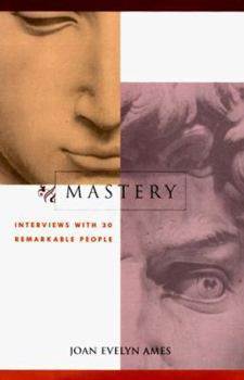 Hardcover Mastery: Interviews with 33 Remarkable People Book