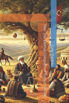 Töre: The Eternal Compass of Turkish Society
