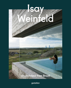Hardcover Isay Weinfeld: An Architect from Brazil Book