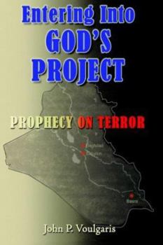 Paperback Entering Into GOD'S PROJECT: Prophecy on Terror Book