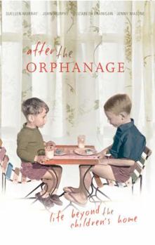 Paperback After the Orphange: Life Beyond the Children's Home [Large Print] Book