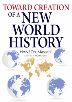 Hardcover Toward creation of new world history Book