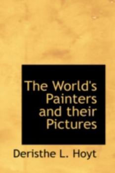 Paperback The World's Painters and Their Pictures Book