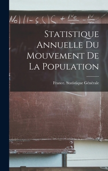 Hardcover Statistique Annuelle Du Mouvement De La Population Book