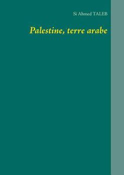 Paperback Palestine, terre arabe [French] Book