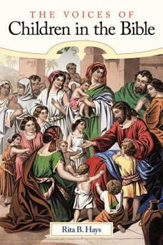 Paperback The Voices of Children in the Bible Book