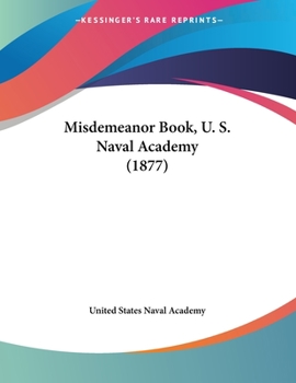 Paperback Misdemeanor Book, U. S. Naval Academy (1877) Book