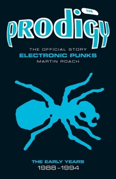 Paperback The Prodigy: The Official Story - Electronic Punks Book