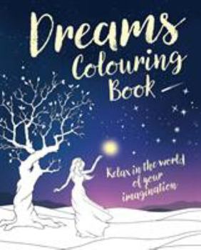 Dreams Colouring Book (Arcturus Creative Colouring)
