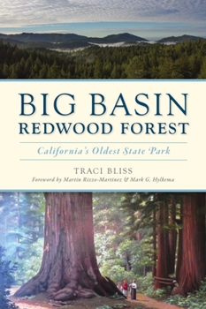 Paperback Big Basin Redwood Forest: California's Oldest State Park Book