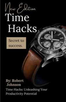 Paperback Time management hacks: Secrets to Unleashing Your Productivity Potential [Large Print] Book