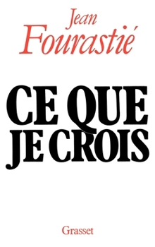 Paperback Ce que je crois [French] Book