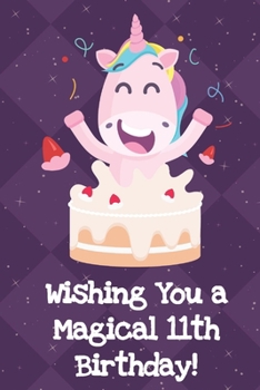 Happy Birthday Wishing You A Magical 11th Birthday: Funny Unicorn Happy Birthday Notebook and Journal for Writing with Purple Diamonds and Stars on the Cover Design