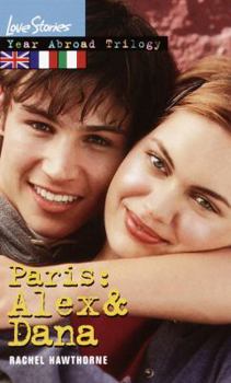 Paris: Alex & Dana - Book #49 of the Love Stories For Young Adults