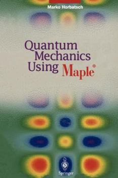 Paperback Quantum Mechanics Using Maple (R) Book