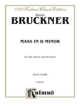 Paperback Mass in D Minor: SATB with SATB Soli (Latin Language Edition) (Kalmus Edition) (Latin Edition) Book