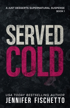 Paperback Served Cold: A Just Desserts Supernatural Suspense Book