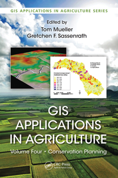 Paperback GIS Applications in Agriculture, Volume Four: Conservation Planning Book