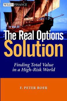 Hardcover The Real Options Solution: Finding Total Value in a High Risk World Book