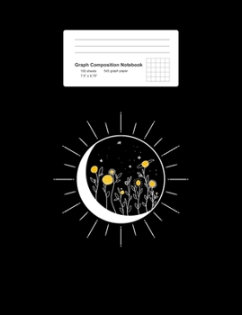 Graph Composition Notebook: Math, Physics, Science Exercise Book - Sun Moon Solar Eclipse Flower Planets Funny Space Art Gift - Black 5x5 Graph Paper ... Teens, Boys, Girls - 7.5"x9.75" 100 pages