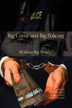 Hardcover Big Crime and Big Policing: All about Big Money? Book
