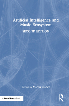 Hardcover Artificial Intelligence and Music Ecosystem Book