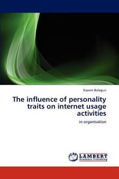 Paperback The influence of personality traits on internet usage activities Book