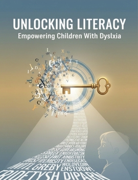 Paperback Unlocking Literacy: Empowering Children With Dyslexia Book