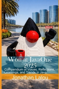 Paperback Won at JavaOne 2025: Compendium of Voices, Reflections, Learnings, and Trends in Java Book