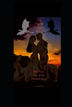 Paperback The Dragon King's Servant: Rise of the Daemon King Book