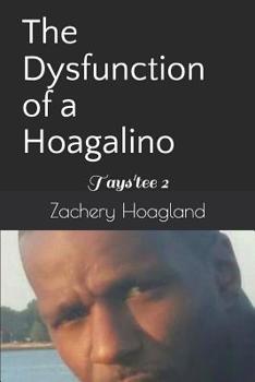 Paperback The Dysfunction of a Hoagalino: Tays'tee 2 Book