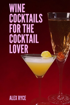 Paperback Wine Cocktails for the Cocktail Lovers Book