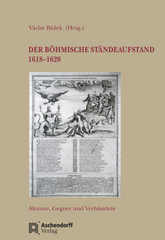 Paperback Der Bohmische Standeaufstand 1618-1620: Akteure, Gegner Und Verbundete [German] Book