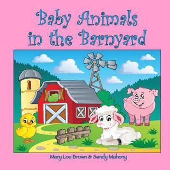 Paperback Baby Animals in the Barnyard Book