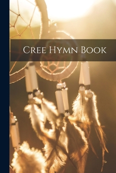 Paperback Cree Hymn Book [Cree] Book