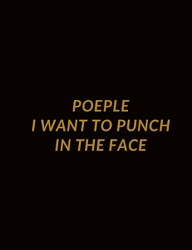 Paperback People I Want to Punch in the Face: Notebook, Journal, Diary, Gift Doodle Book