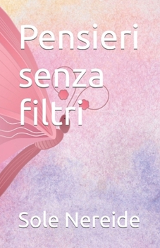 Paperback Pensieri senza filtri [Italian] Book