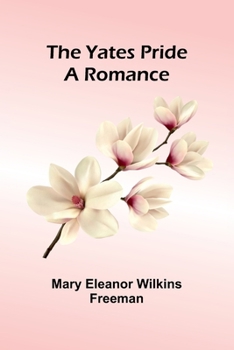 The Yates Pride: A Romance