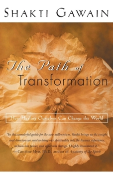 Paperback The Path of Transformation: How Healing Ourselves Can Change the World Book